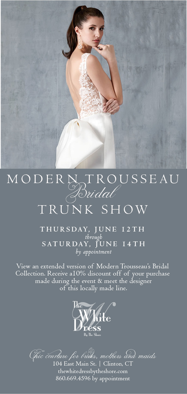 June 12-14: Modern Trousseau Bridal Trunk Show . Desktop Image