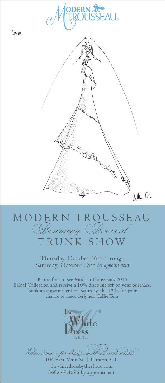 October 16 - 18: Modern Trousseau Runway Reveal Trunk Show. Desktop Image